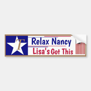 Relax Nancy Lisa's got this!  Bumper Sticker