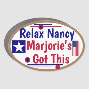 Relax Nancy Margorie's got this! Car Magnet