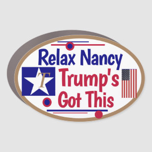 Relax Nancy Trump's got this!  Car Magnet