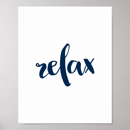 relax  navy blue typography script motivational poster