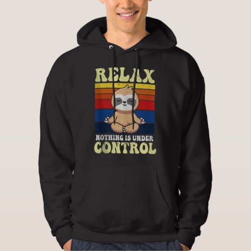 Relax Nothing Is Under Control Buddha Meditation Y Hoodie