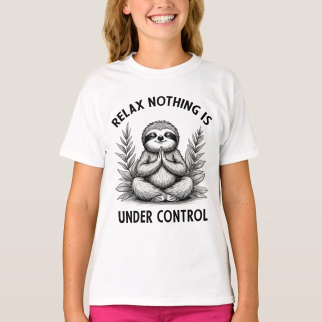Relax Nothing Is Under Control Funny Sloth Yoga T-Shirt (Front)