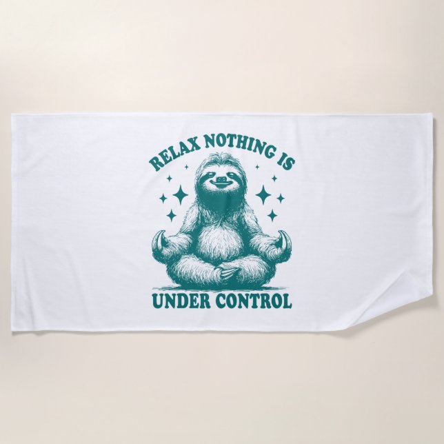 Relax Nothing Is Under Control Sloth Yoga Beach Towel (Front)
