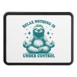 Relax Nothing Is Under Control Sloth Yoga Hitch Cover