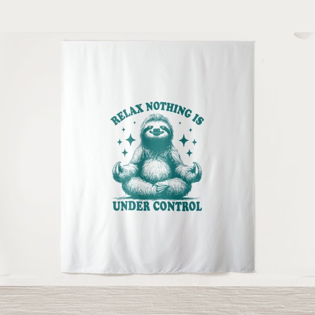 Relax Nothing Is Under Control Sloth Yoga Tapestry (Front)