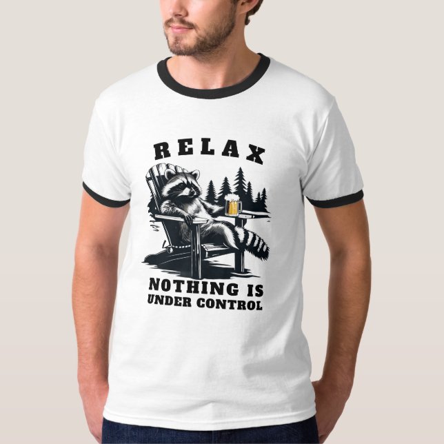 Relax Nothing Under Control - Sarcastic Tee (Front)