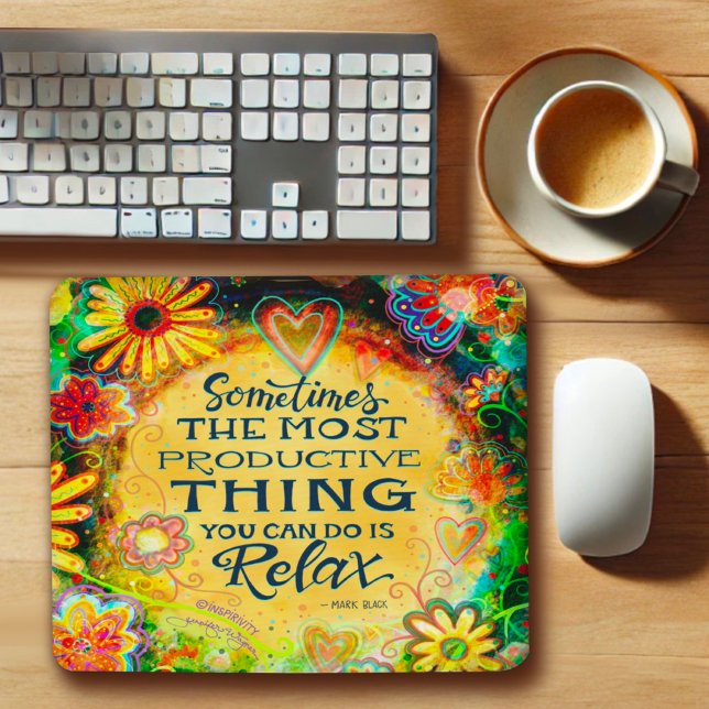 Relax Quote Pretty Inspiring Inspirivity  Mouse Pad (Creator Uploaded)