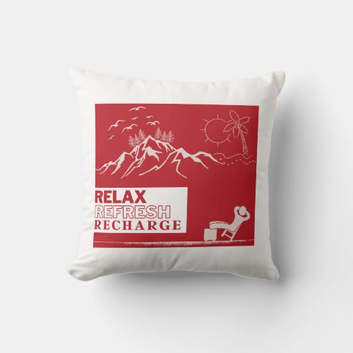Relax Refresh recharge Artwork Throw Pillow
