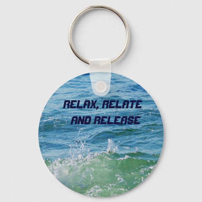 Relax, Relate  and Release_Keychain Keychain (Front)