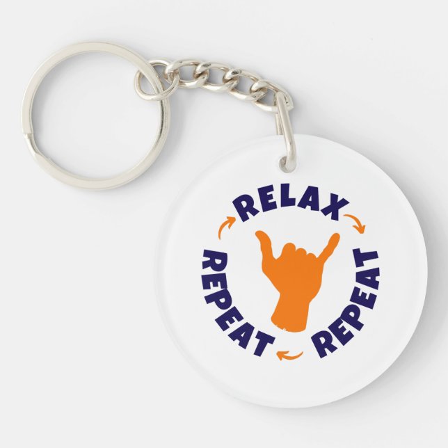 Relax. Repeat. Repeat. Keychain (Front)