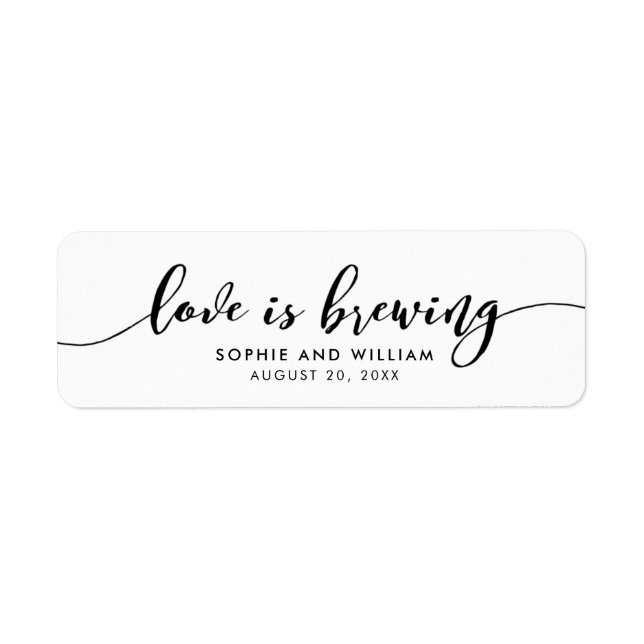 Relax Script Love is Brewing Wedding Favor Label (Front)