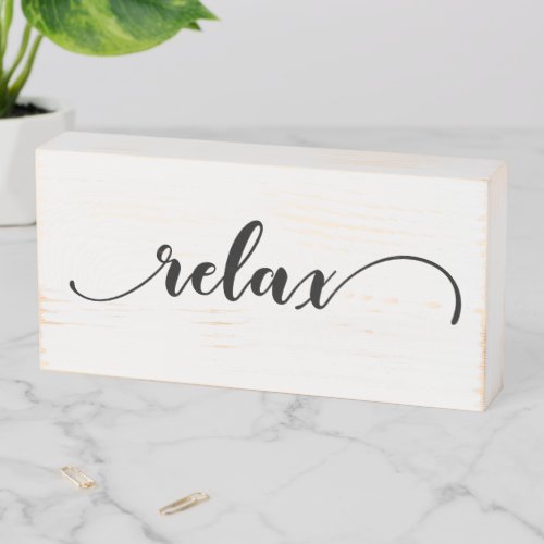 Relax Simple Minimalistic Handwritten Wooden Box Sign