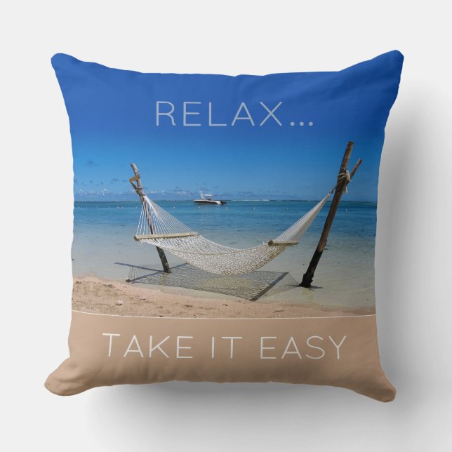Relax - Take it Easy Throw Pillow (Front)