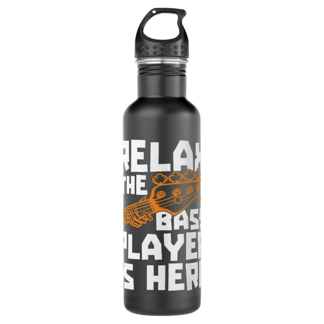 Relax The Bass Player Is Here Bassist Bass Guitar  Stainless Steel Water Bottle (Front)