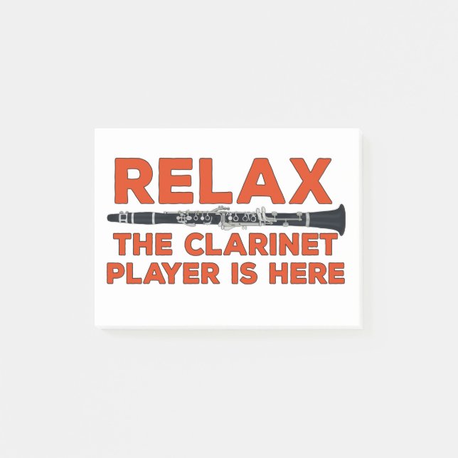 Relax The Clarinet Player is Here Post-it Notes (Front)