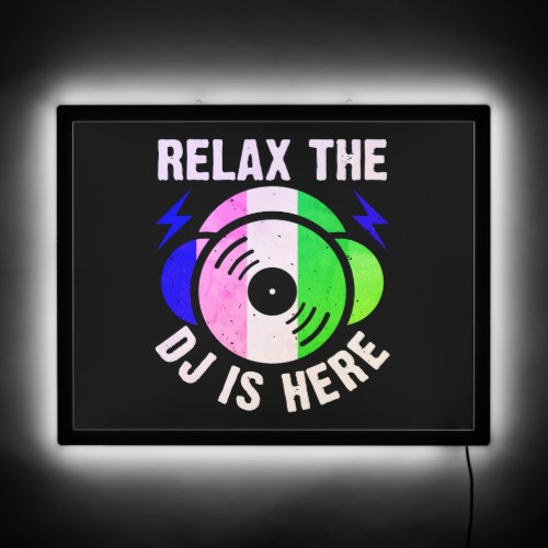 Relax The DJ Is Here Illuminated LED Art