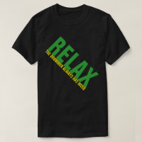 Relax The Drummer has weed Music Drummer FUNNY Tee