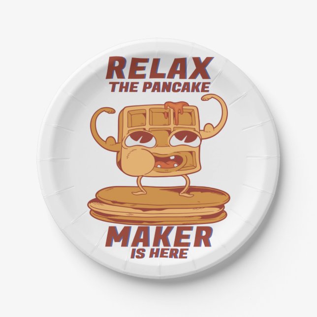 Relax The Pancake Maker Is Here Funny  Paper Plates (Front)