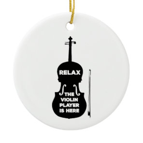 Relax The Violin Player is Here Ceramic Ornament