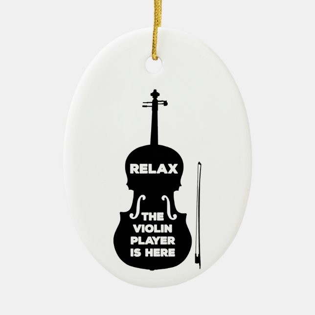 Relax The Violin Player is Here Ceramic Ornament (Front)