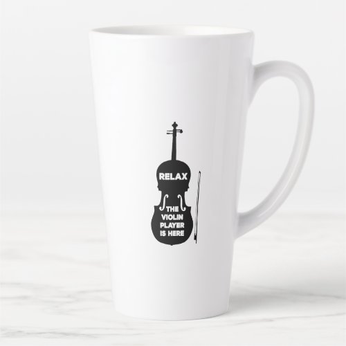 Relax The Violin Player is Here Latte Mug