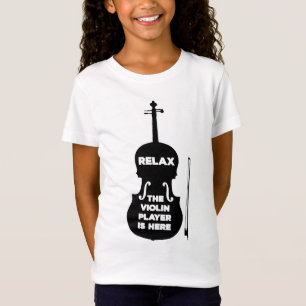 Relax The Violin Player is Here T-Shirt