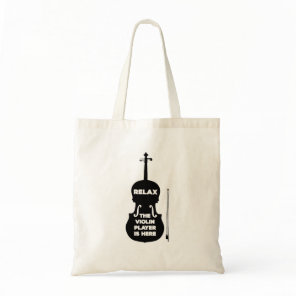 Relax The Violin Player is Here Tote Bag