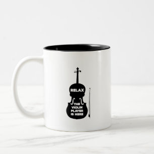 Relax The Violin Player is Here Two-Tone Coffee Mug