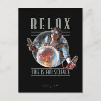 Relax: This is for SCIENCE Postcard