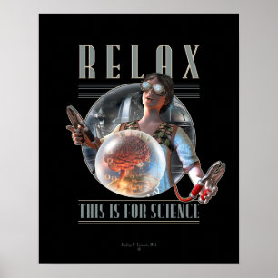 Relax: This is for SCIENCE Poster (16x20")