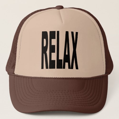 Relax Trucker Hat