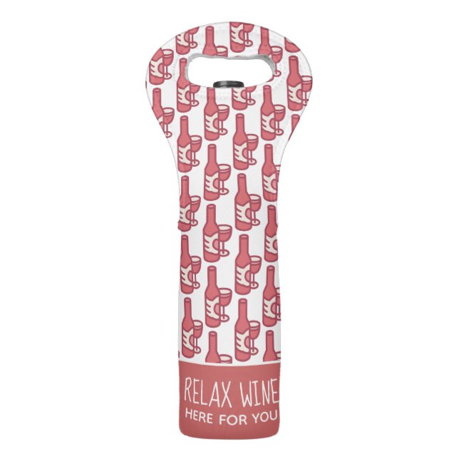 Relax Wine Here For You Funny Wine Bag (Front)