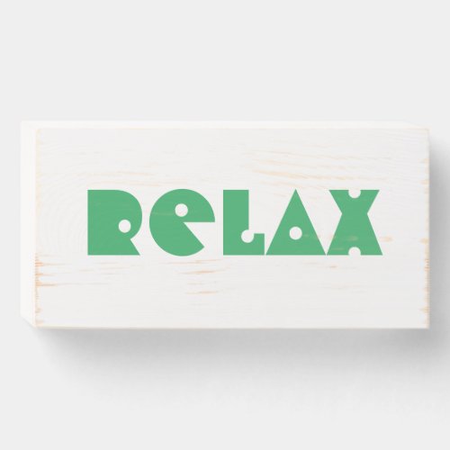 Relax Wooden Box Sign