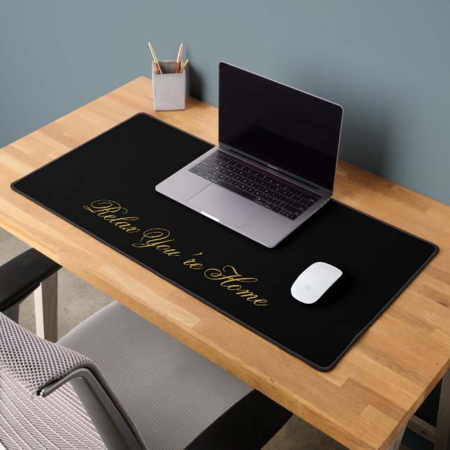 Relax You’re Home Custom Text Solid Black Desk Mat (Office 2)