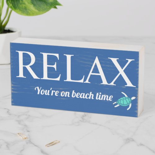 Relax Youre On Beach Time Typography Wooden Box Sign