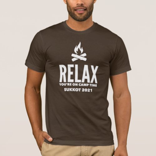 Relax Youre on Camp Time Sukkot 2021 Feast Day T_Shirt