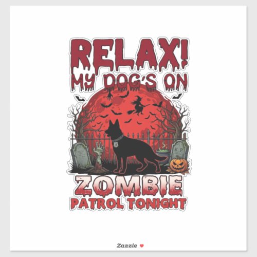Relax Zombie Patrol Tonight Dog Halloween Red Moon Sticker
