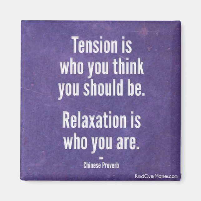 Relaxation is who you are magnet (Front)