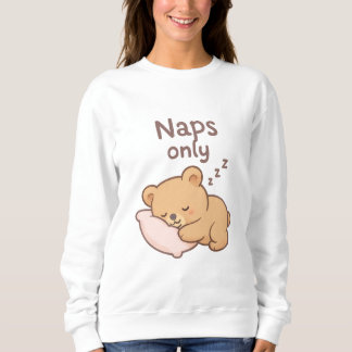 Relaxation Mode: Naps Only Sweatshirt