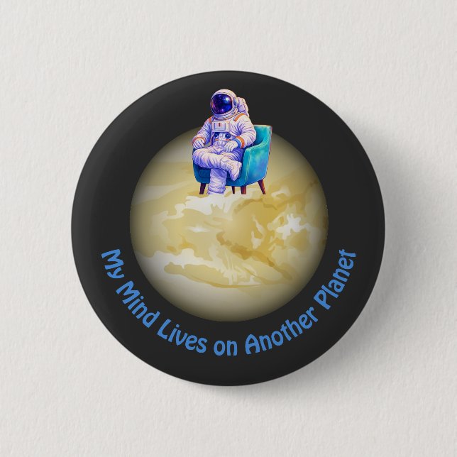 Relaxed Astronaut Sitting on Planet  Button (Front)