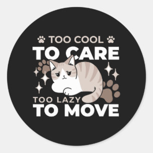 Relaxed & Lazy Vibes for Cat Lovers Design Classic Round Sticker
