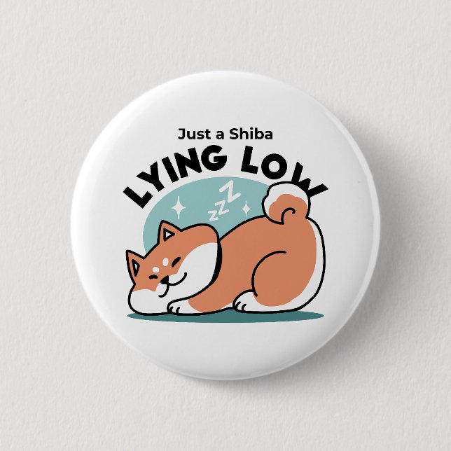 Relaxed Shiba Inu Art: Just a Shiba Lying Low Button (Front)