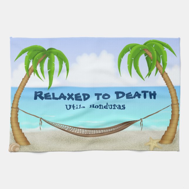 Relaxed to Death Utila Honduras Beach Kitchen Towel (Horizontal)