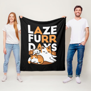 Relaxing Cat Art - 'Laze Furr Days' for Cat Lovers Fleece Blanket