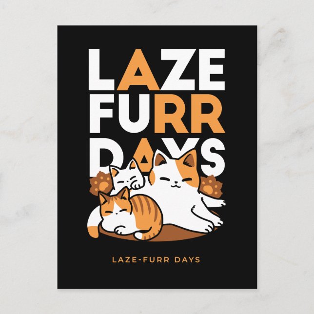 Relaxing Cat Art - 'Laze Furr Days' for Cat Lovers Postcard (Front)