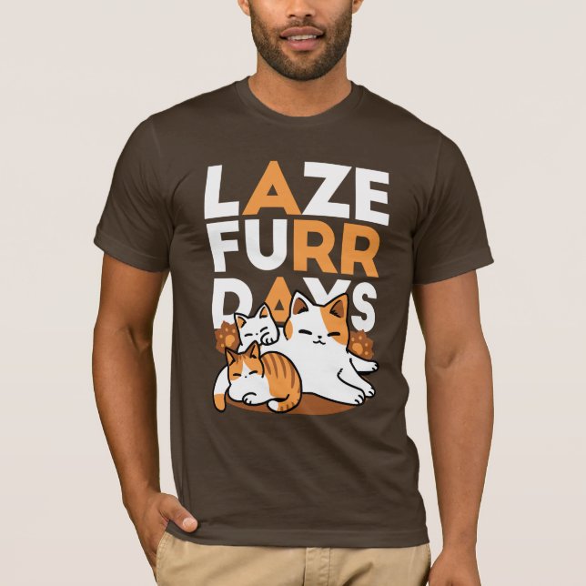Relaxing Cat Art - 'Laze Furr Days' for Cat Lovers T-Shirt (Front)