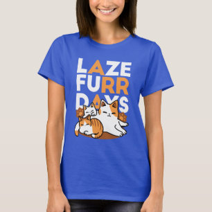 Relaxing Cat Art - 'Laze Furr Days' for Cat Lovers T-Shirt