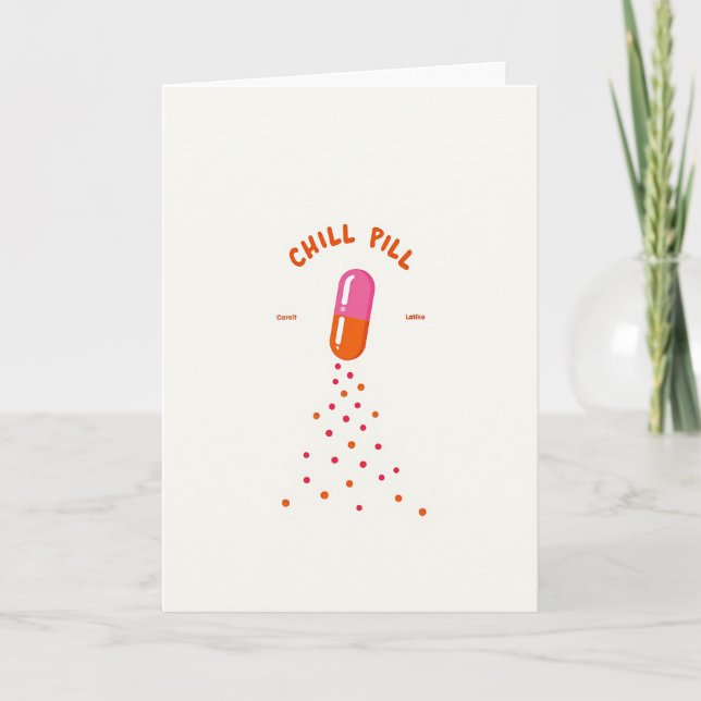 Relaxing Chill Pill Card (Front)