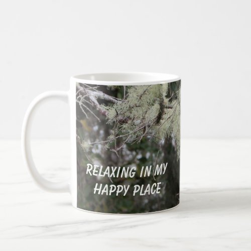 Relaxing Happy Place Outdoor Mossy Branch Rustic Coffee Mug