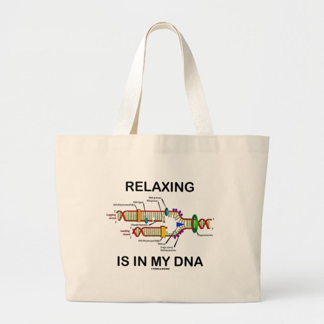 Relaxing Is In My DNA (DNA Replication) Large Tote Bag (Front)
